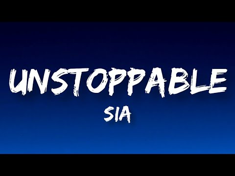 Unstoppable | Sia | Lyrics Video