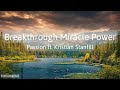 Breakthrough Miracle Power - Passion (ft. Kristian Stanfill) [Instrumental with Lyrics]