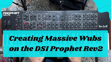 Prophet Rev2 Sound Design: Creating Wubs on the Rev 2