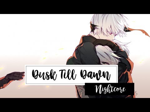 Nightcore Dusk Till Dawn Zayn Ft Sia Lyrics