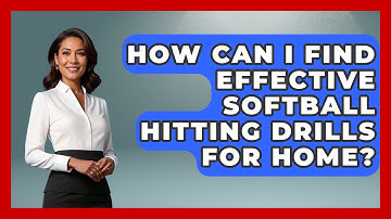 How Can I Find Effective Softball Hitting Drills For Home? - Softball Basics and Beyond