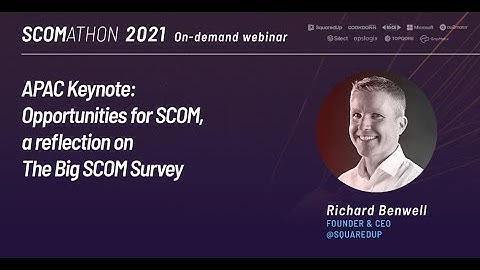APAC Keynote: Opportunities for SCOM, a reflection on The Big SCOM Survey by Richard Benwell
