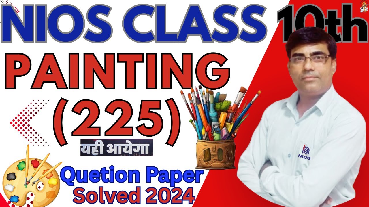 NIOS Class 10th Painting (225) | paintng 10th class question paper solved | nios exam 2024
