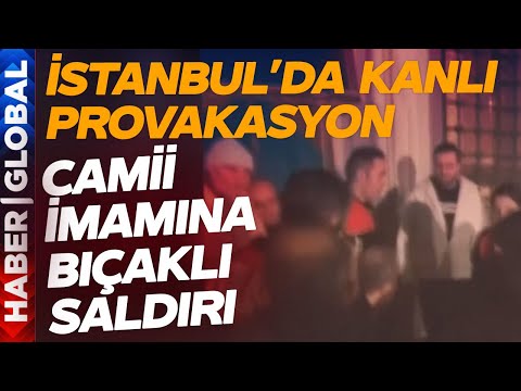 İstanbul'da Kanlı Provokasyon! Fatih Camii'nde Önce Slogan Attı Ardından İmamı Bıçakladı