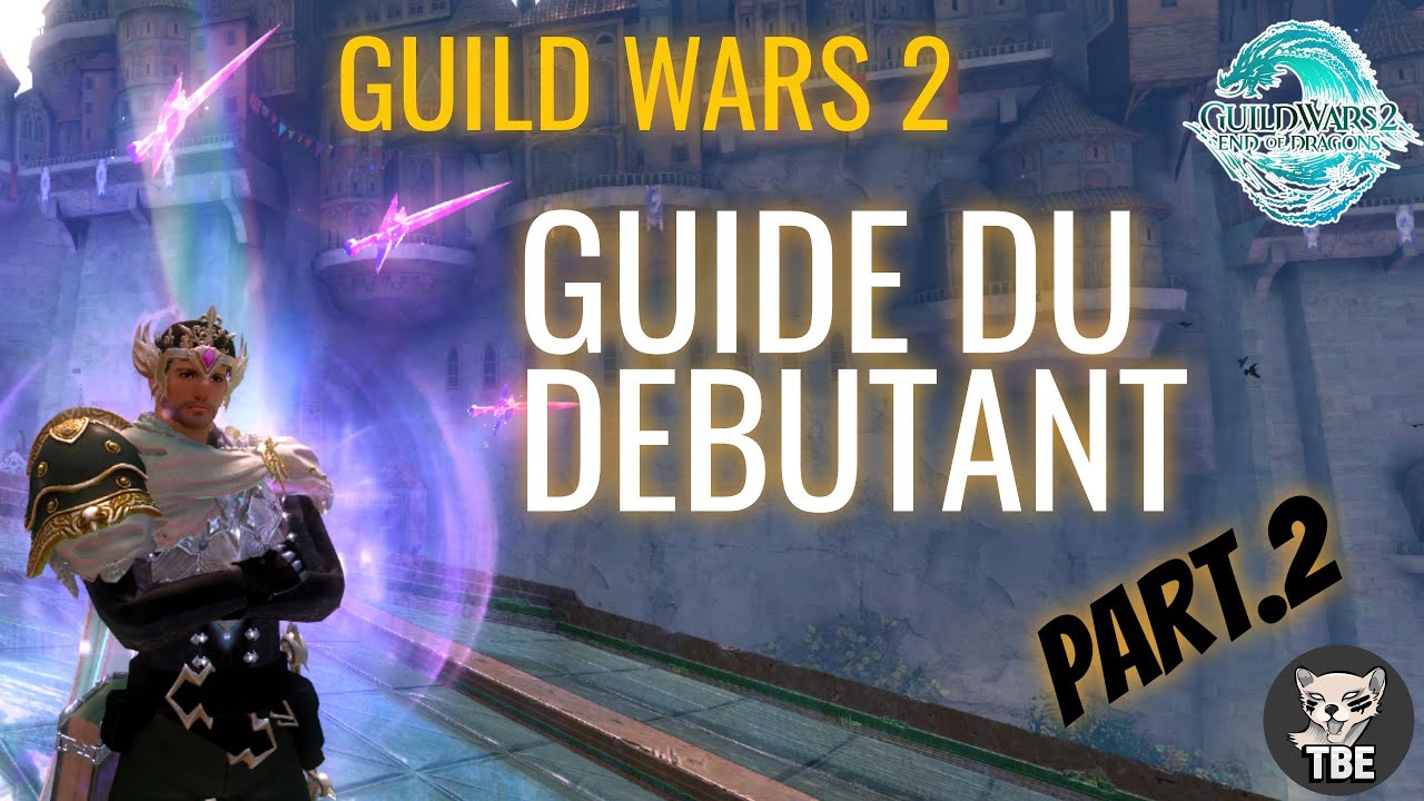 Guide du Dbutant Partie 22  guildwars2