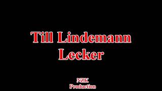 Till Lindemann - Lecker(Lyrics)