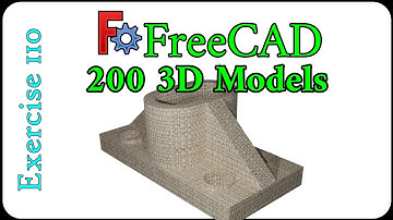 200 3D Models in FreeCAD: Exercise 110