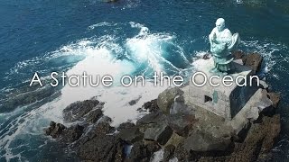 A Statue On The Ocean / 伊豆川奈の日蓮上人像 A Statue On The Ocean / 伊豆川奈の日蓮上人像