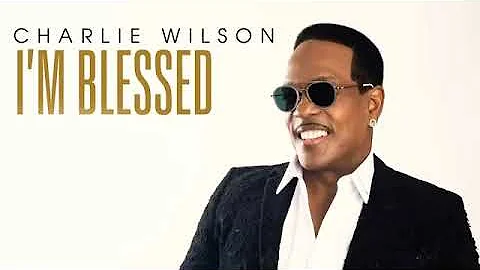 Charlie wilson-im blessed ft. TI(🙏