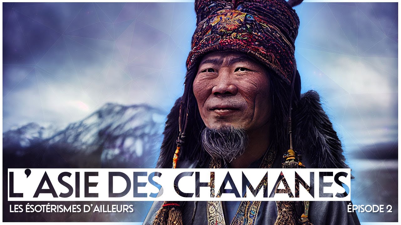 L'Asie des Chamanes et mon Voyage dans le Monde D'En-Bas - YouTube
