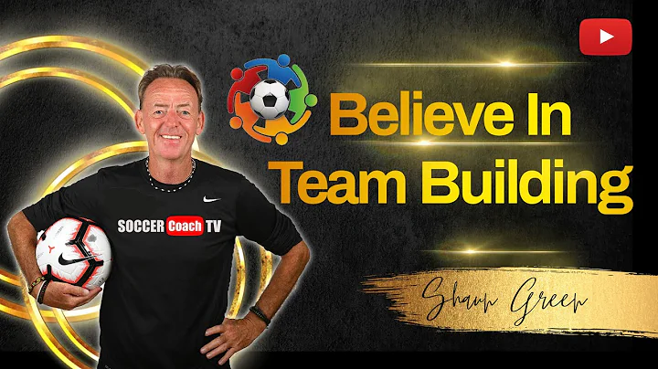SoccerCoachTV - BELIEVE IN TEAM BUILDING!