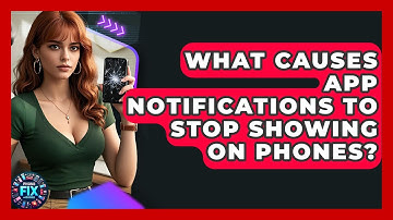 What Causes App Notifications To Stop Showing On Phones? - Phone Fix and Features