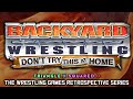 'Backyard Wrestling: Don't Try This At Home' RETROSPECTIVE - Triangle X Squared O.