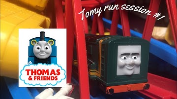 THOMAS AND FRIENDS TOMY RUN SESSION #1