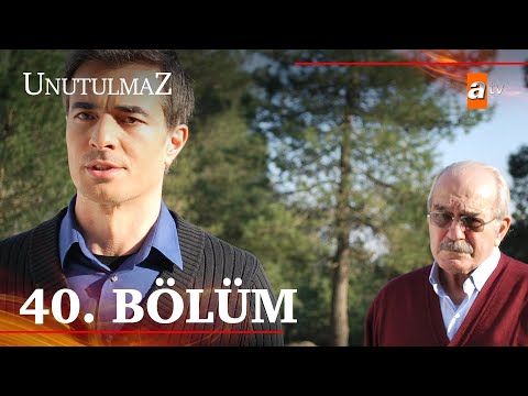 Unutulmaz 40. Bölüm