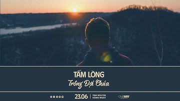 Tấm Lòng Trông Đợi Chúa | Oneway Radio - Tĩnh Nguyện Hằng Ngày 23/06/2024