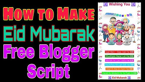 How to make Eid Mubarak (2020) Free Blogger script |Pro Eid Mubarak WhatsApp viral script Earn money