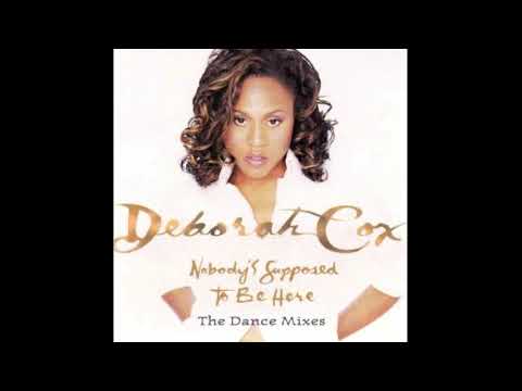 Deborah Cox - Nobody's Supposed To Be Here (Hex Hector Dance Radio Mix) deborahcoxchallenge
