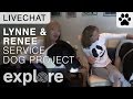 Lynne Emerson and Renee LeVerrier - Service Dog Project - Live Chat