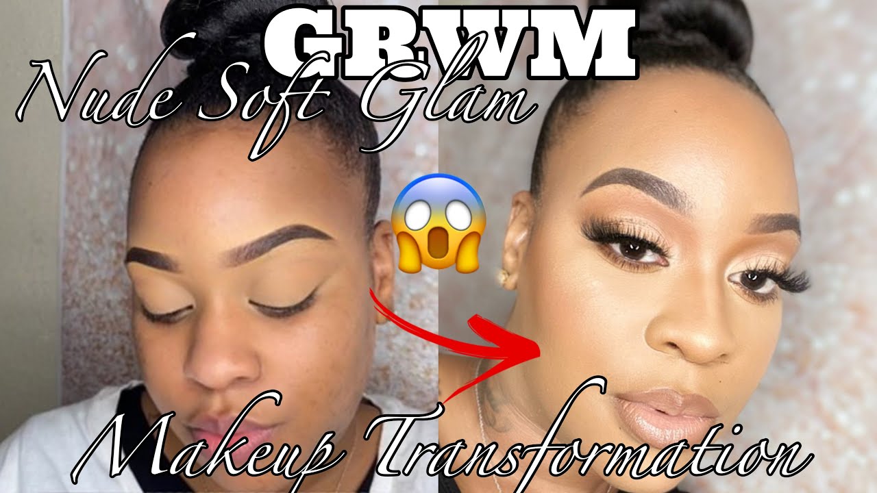 Grwm Nude Soft Glam Must Watch Makeup Transformation