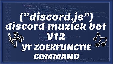 DISCORD MUZIEK BOT || YT ZoekFunctie Command | Tutorial #5 [Nederlands/Dutch]
