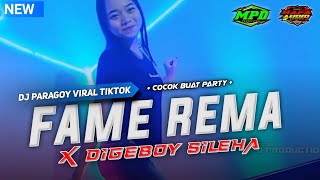 DJ FAME REMA X DIGEBOY SILEHA VIRAL TIKTOK 2023 | PARGOY SENI FT EVITA PUTRI