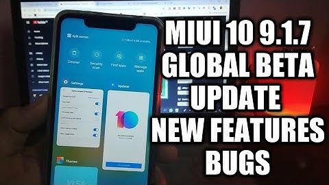 MIUI 10 9.1.7 GLOBAL BETA UPDATE FOR REDMI NOTE 6 PRO | ANDROID PIE? | CAMERA2API? | BUGS | FEATURES