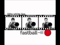 FASTBALL - THE WAY