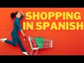 Shopping in spanish essential shopping phrases vocabulary and more