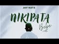 JAY KATZ NIKIPATA BEBE Official Audio JAY KATZ NIKIPATA BEBE Official Audio