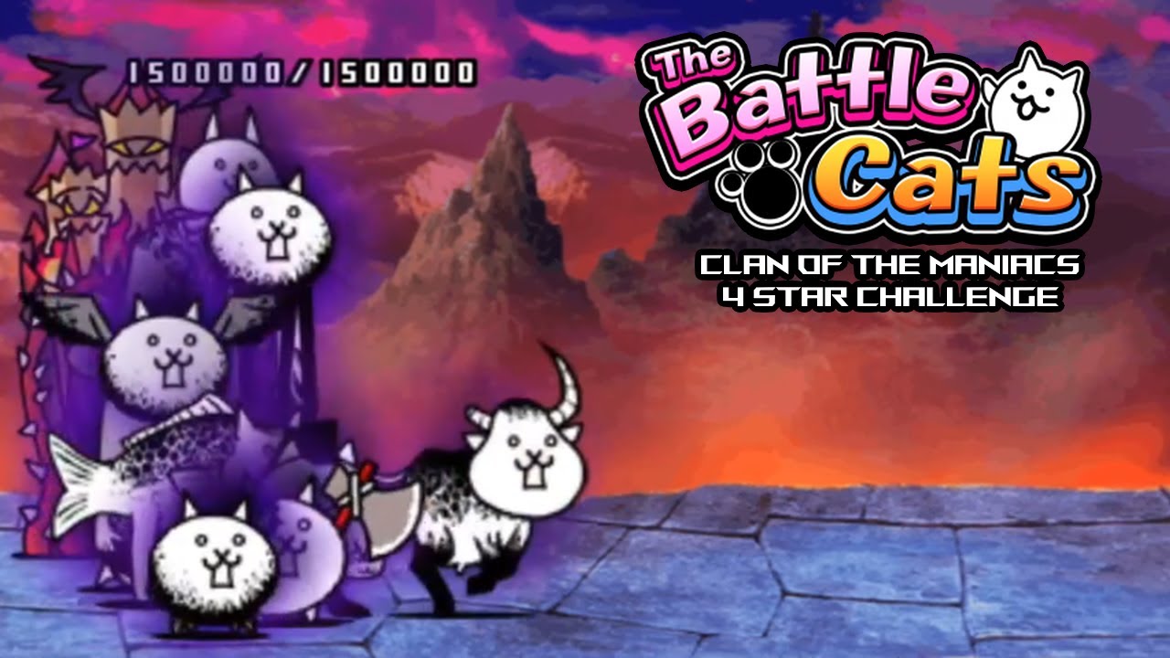 Clan of the Maniacs 4 Star Challenge - The Battle Cats