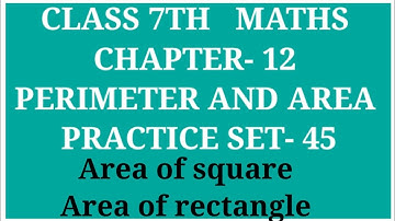 Class 7th Maths Chapter-12 Perimeter And Area Practice Set- 45 | Archana Godse Padwal