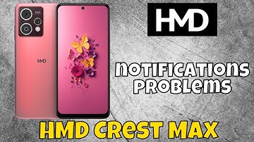HMD Crest Max Notification Not Showing Problem || How to solve the notifications problems