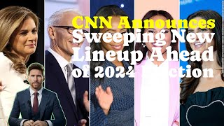 Part0|Revamping CNN: New Lineup for 2024 Elections | Diversity Boost & Prime Time Changes