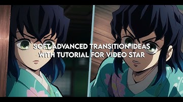 Soft Transition Ideas with Tutorial for Video Star‼️