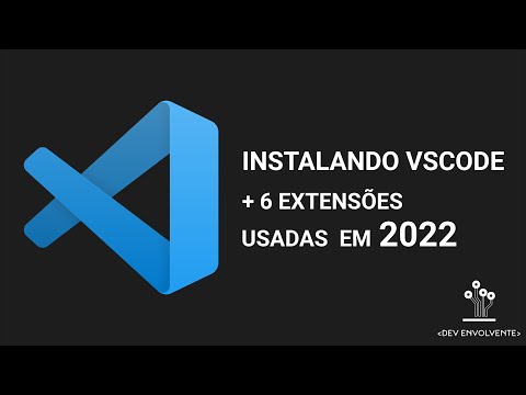 Instalando o VsCode + 6 extensões usadas em 2022