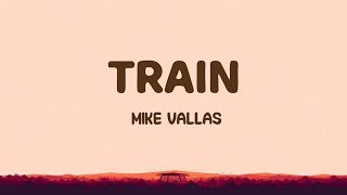 Mike Vallas - Train (Lyrics)