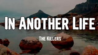 The Killers - In Another Life (Lyrics)