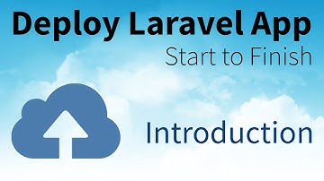 Ultimate Guide - How to Deploy a Laravel App (Introduction)