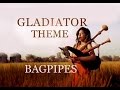 Now we are free  bagpipe cover gladiator theme  the snake charmer