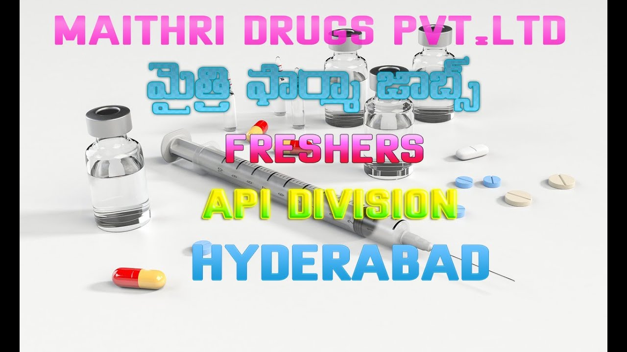 Maithri Pharma Jobs in Hyderabad