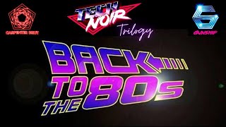 Tech Noir Trilogy  - Tribute to the greatest decade of all time - The 80s