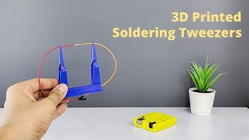 3D Printed Soldering Helper - Tweezers