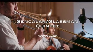 The Sencalar/Glassman Quintet - Donna Lee