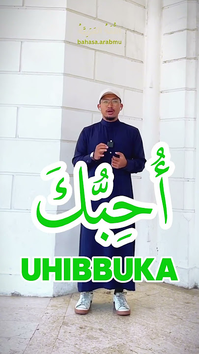 Cara Bilang 'Aku Sayang Kamu' Dalam Bahasa Arab