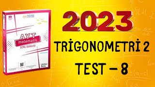 2023 345 Ayt Matemati̇k Soru Bankasi Çözümleri̇ Tri̇gonometri̇ 2 Test 8
