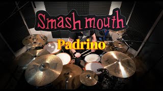 Smash Mouth - Padrino (Drum Cover)