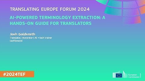 #2024TEF -AI-powered terminology extraction: A hands-on guide for translators