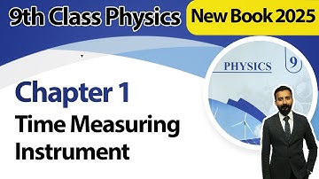 9th Class Physics | Chapter 1 | Time Measuring Instrument (Stop Watch)| New Book 2025