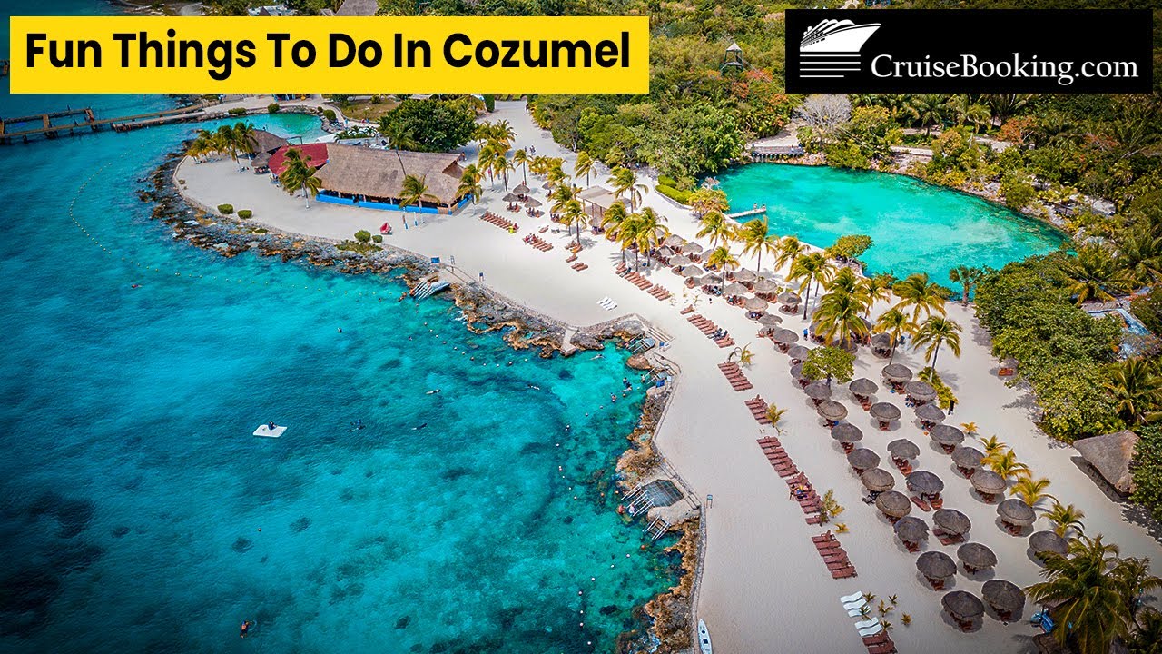 Top 05 Things To Do In Cozumel | Best Place to Visit | CruiseBooking.com